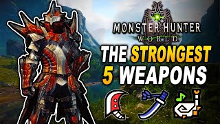 UPDATED The 5 Best Weapons To Use in Monster Hunter World [upl. by Denie]