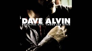 Dave Alvin  quotBeautiful City Cross The Riverquot [upl. by Melburn]