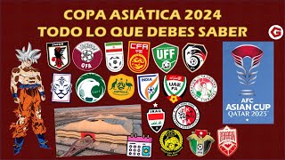 COPA ASIÁTICA 2024  TODO LO QUE DEBES SABER  EQUIPOS GRUPOS ESTADIOS y CALENDARIO [upl. by Thorncombe]