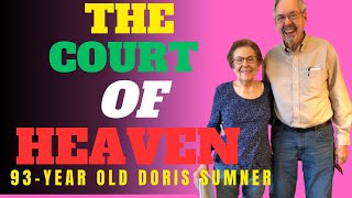 THE COURT OF HEAVEN  DORIS SUMNER  93YEAR YOUNG [upl. by Kirt366]