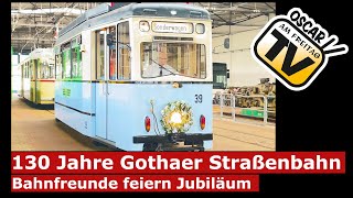 130 Jahre Gothaer Straßenbahn – Bahnfreunde feiern Jubiläum [upl. by Noivert]