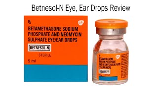 BetnesolN Eye Ear Drops Review  benefits of BetnesolN Drops  Tuber Review [upl. by Nnylkoorb]