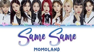 MOMOLAND 모모랜드  Same Same Lyrics Color Coded HanRomEng [upl. by Nikolaus625]