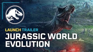 Jurassic World Evolution  Launch Trailer [upl. by Alaster]