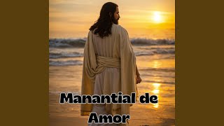 Manantial de Amor [upl. by Omari]