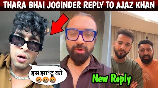 Thara Bhai Joginder REPLY ON Ajaz Khan  Ajaz Khan vs youtubers [upl. by Ainaznat573]