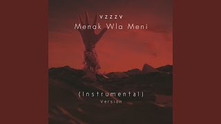 Menak Wla Meni Instrumental Version [upl. by Eilssel]