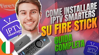 Guida Completa Installare IPTV Smarters PRO su Firestick 2024  Streaming Senza Buffering [upl. by Nahtonoj]