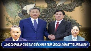 Ông Lương Cường bàn gì với Tập Cận Bình ở Bắc Kinh amp Câu hỏi vì sao [upl. by Burne79]