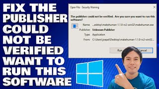 How To Fix The Publisher Could Not Be Verified Are You Sure You Want to Run this Software [upl. by Dimitri378]