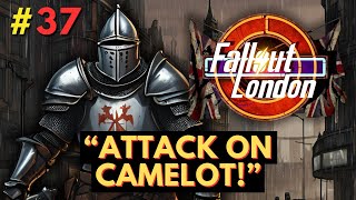 Fallout London  Part 37  Attack on Camelot [upl. by Nodnol345]