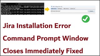 Jira Installation Error Command Prompt Window Closes Immediately Fixed [upl. by Abe]