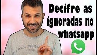 DECIFRE as ignoradas no WHATSAPP [upl. by Enelloc47]