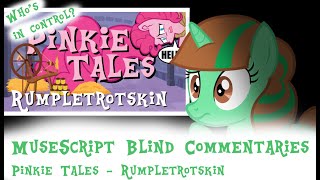 MuseScript Blind Commentaries Pinkie Tales Rumpletrotskin [upl. by Muhcan]