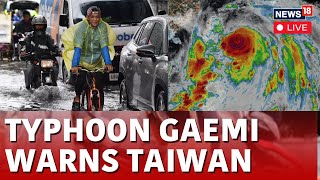 Typhoon Gaemi LIVE News  Markets Work Suspended As Typhoon Gaemi Barrels Taiwan LIVE  N18G [upl. by Onibas133]