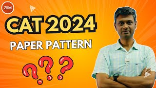 Is there any change in the CAT 2024 pattern CAT 2024 sample paper  CAT 2024  2IIM CAT Prep [upl. by Sam210]