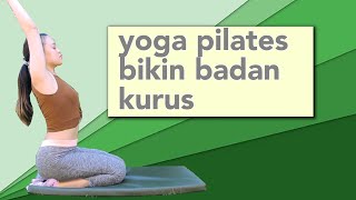 YOGA PILATES  MENURUNKAN BERAT BADAN [upl. by Cigam]