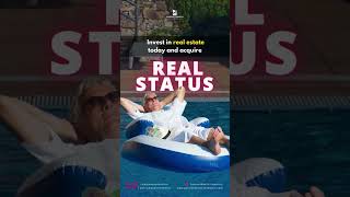 Invest in real estate today and acquire REAL STATUS [upl. by Rosenzweig]