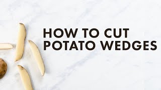 How to Cut Potato Wedges [upl. by Kahler]