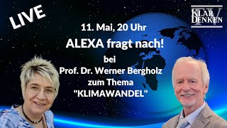 LIVE  Alexa fragt nach bei Werner Bergholz zum Thema „Klimawandel“ [upl. by Laen153]