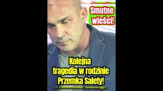 Potworna tragedia w rodzinie Przemka Salety Ludzie przesyłają słowa wsparcia [upl. by Ytak]