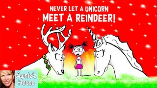 🦄🦌 Kids Book Read Aloud NEVER LET A UNICORN MEET A REINDEER by Diane Alber [upl. by D'Arcy]