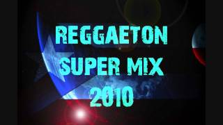 Reggaeton Super Mix 2010 Best of 2010 [upl. by Picardi]