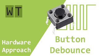 How to debounce a button Hardware approach [upl. by Etti]