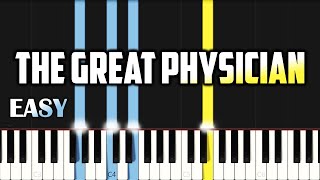 The Great Physician  EASY PIANO TUTORIAL BY Extreme Midi [upl. by Felicle120]