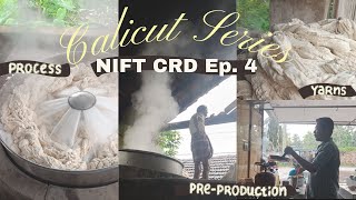 NIFT CRD Calicut Ep 4  Cluster visit  Weaving  Preproduction process [upl. by Frulla]