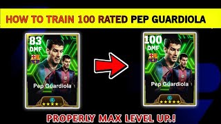 HOW TO TRAIN 100 RATED PEP GUARDIOLA IN EFOOTBALL 2025 MOBILE [upl. by Eatnhoj]