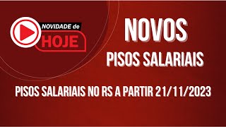 NOVOS PISOS SALARIAIS DO RS  conheça os novos pisos salariais a partir de 21112023 [upl. by Reiter]