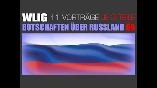 6B Botschaften über Russland [upl. by Sara-Ann]