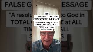 335  LORDSHIP Salvation  FALSE GOSPEL MESSAGE [upl. by Ailad181]