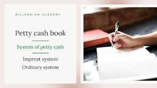 Petty cash bookSystem of petty cashImprest systemOrdinary system [upl. by Kwok]