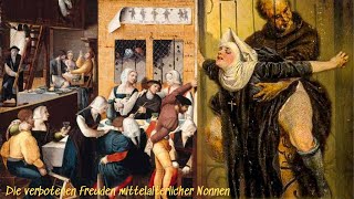 Die verbotenen Freuden mittelalterlicher Nonnen [upl. by Arihsaj731]