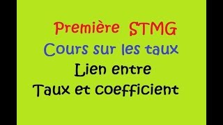 seconde et Première STMG  Lien entre taux dévolution et coefficient multiplicateur Le cours [upl. by Louth687]