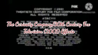 The Curiosity Company30th Century Fox Television 2001 Effects REUPLOADED [upl. by Yuri]