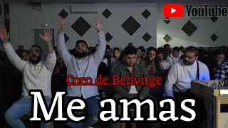 Coro de Bellvitge  Me Amas  Cover  Omar de Portugal  Iglesia de Bellvitge [upl. by Shayla566]