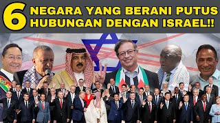 6 NEGARA INI BERANI PUTUS HUBUNGAN DENGAN ISRAEL UMAT MUSLIM BERSATU [upl. by Yarg]