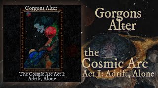 Gorgons Alter  The Cosmic Arc Act I Adrift Alone  Cosmic Fantasy Synth  2023 [upl. by Caryn]