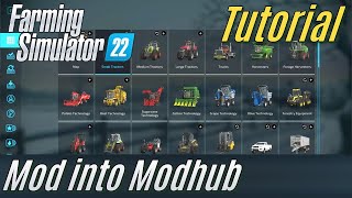 How a Mod gets into Modhub FS22 Tutorial [upl. by Kress340]