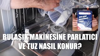 Bulaşık Makinesine Tuz ve Parlatıcı Nasıl Konulur [upl. by Kinny]