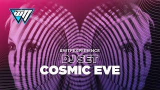 COSMIC EVE  WTF EXPERIENCE  DJ SET WTF RADIO 1004MHz [upl. by Bellina616]