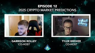 Elite Wealth Podcast  2025 Crypto Market Predictions [upl. by Anauqahs]