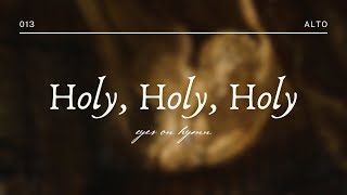 Holy Holy Holy  Alto [upl. by Rellia]