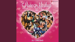 Love Mashup 2015 By DJ Chetas [upl. by Ornie907]