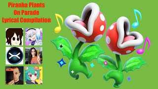 Piranha Plants on Parade Lyrical Compilation [upl. by Ainosal]