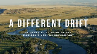 A DIFFERENT DRIFT Celebrating 40 Years of the Madison River Fishing Company [upl. by Clive]