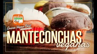 Manteconchas veganas  Cocina Vegan Fácil [upl. by Darrick]